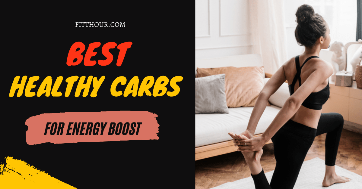 Best Healthy Carbs for Energy Boost
