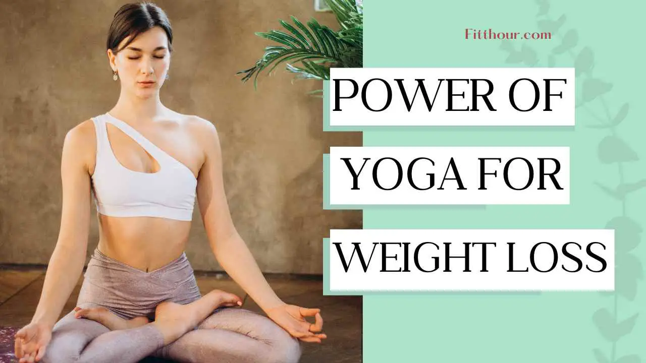 Power of Yoga for Weight Loss