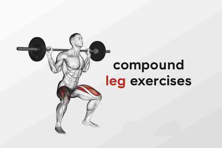Compound Leg Exercises