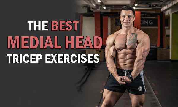 Medial Head Triceps Exercises