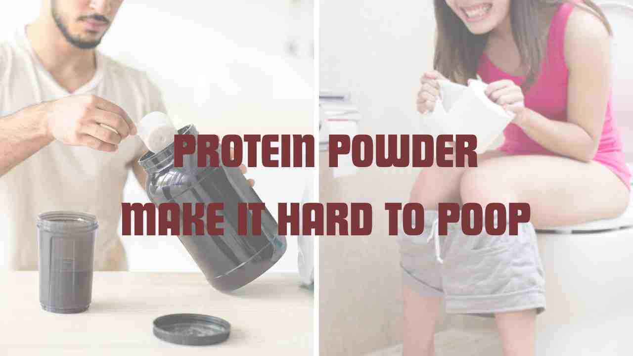 Why does Protein Powder Make it Hard to Poop?